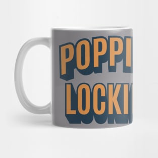 Popping and Locking - Breakdance -  B-Boys and B-Girls Mug